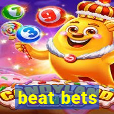 beat bets